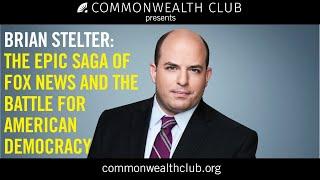 Brian Stelter The Epic Saga of Fox News and the Battle for American Democracy
