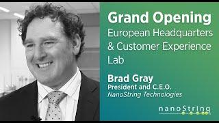 Brad Gray Shares His Excitement About NanoString’s European Headquarters