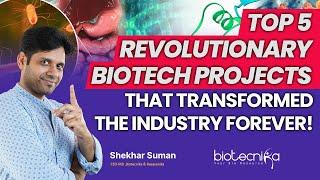 Top 5 Groundbreaking Biotech Projects That Transformed the Industry Forever #biology #project #new