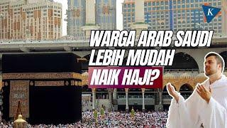 Benarkah Warga Arab Saudi Lebih Mudah Naik Haji?