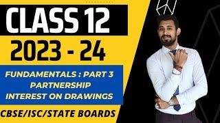 Fundamentals  - Interest on drawings  Partnership  Class 12  Part 3