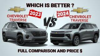 The all New 2024 Chevrolet Traverse vs 2023 Chevrolet traverse Whats the difference?