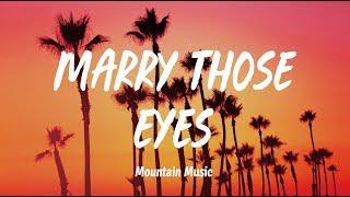 MKTO - Marry Those Eyes Lyrics