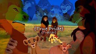 Lion king crossover {True Pride}  TRAILER  Bloodwarning‼️ 