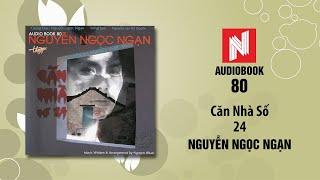 Nguyễn Ngọc Ngạn Truyện Ma  Căn Nhà Số 24 Audio Book 80