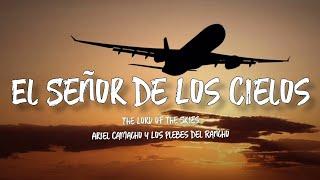 El Señor De Los Cielos - Ariel Camacho y Los Plebes Del Rancho LetraEnglish Lyrics