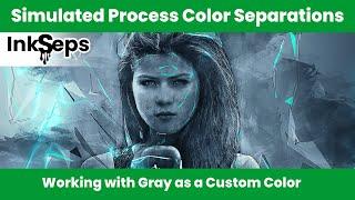 Simulated Process Color Separations and Changing Gray to a Custom Color