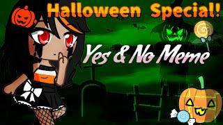 Yes & No Meme Halloween Special  Gacha Club