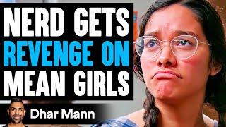 Nerd GETS REVENGE On MEAN GIRLS What Happens Is Shocking  Dhar Mann