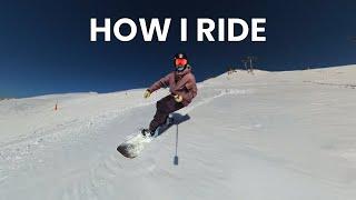 How I Snowboard enjoy yourself