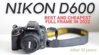 Nikon D600D610 in 2022 The BEST and the CHEAPEST Full Frame DSLR