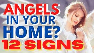 Signs That Angels Are In Your House 12 Signs