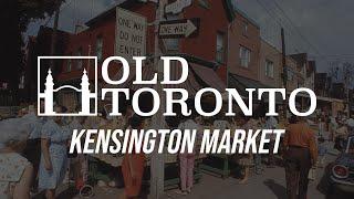 The History of Kensington Market