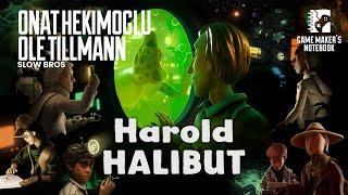 Harold Halibut with Slow Bros Onat Hekimoglu & Ole Tillmann  AIAS Game Makers Notebook Podcast