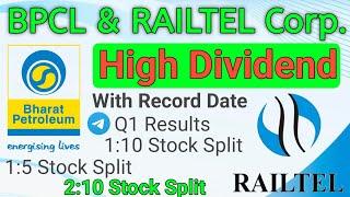 BPCL & Railtel • Declared High Dividend stocks split with Record dates • Dividend in August