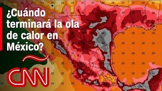 Tercera ola de calor azota gran parte del territorio de México. ¿Cuándo terminará?