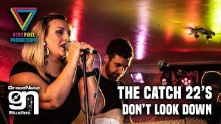 The Catch 22s - Dont Look Down