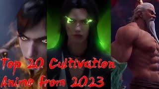 Top 20 best cultivation Chinese donghau anime from 2023 you must watch