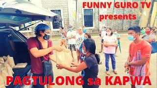 PAGTULONG sa KAPWA by FUNNY GURO TV #sharingiscaring #pasko #timetogiveback #pagtulong #givingback