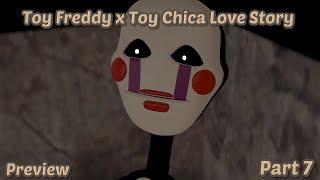 Toy Freddy x Toy Chica Love Story Part 7 - Preview