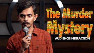 The Murder Mystery  Standup Comedy  Audience Interaction by Akshay Srivastava