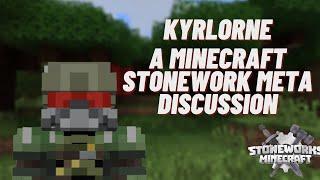 Kylorne A Minecraft Stoneworks Meta Discussion