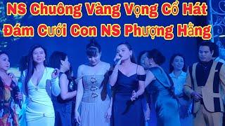 NS Chuông Vàng Vọng Cổ Bùi Trung Đẳng Hát Quá Ngọt.Tiệc Cưới Con NS Phượng Hằng.