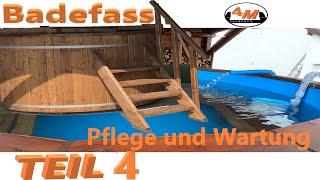 Badefass - Pflege & Wartung  Badezuber - Hot Tub - 4M