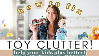 HOW TO FIX TOY CLUTTER and help your kids play better #Minimalist Tips for Tidy Toys + Play Rooms