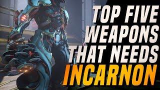 THESE O.G WEAPONS WILL BE BROKEN WITH INCARNON FORM  WARFRAME