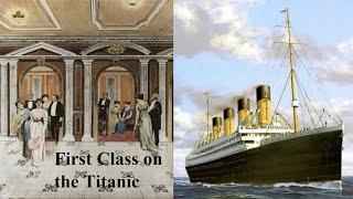 Titanic  What it was Like to Travel First Class on the Titanic