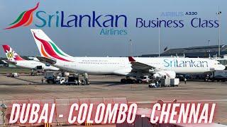 Trip Report  Dubai - Colombo - Chennai  SriLankan Business Class  Airbus A330-300