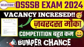 DSSSB VACANCY INCRESED  BUMPER VACANCY 2300+ DSSSB EXAM 2024  DSSSB Junior Assistant LDC