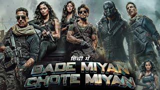 Bade Miyan Chote Miyan 2024 Full Movie HD details & reviews  Akshay Kumar Tiger Prithviraj 