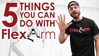 5 Things You Can Do With FlexArm