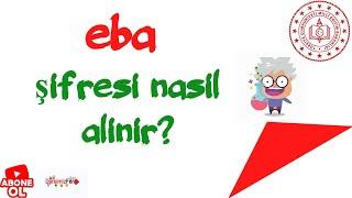 EBA Şifresi Nasıl Alınır ?