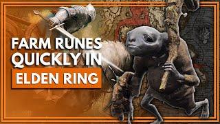 How To Farm Runes Quickly In Elden Ring