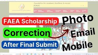 Correction in FAEA Scholarship Form after Final Submit