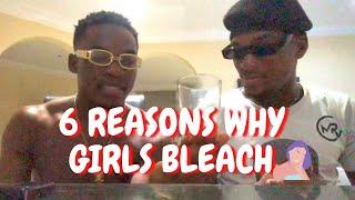 6 REASONS WHY GIRLS BLEACH *Hilarious*