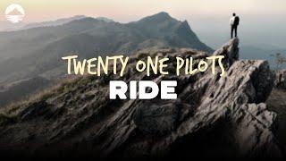 Twenty One Pilots - Ride  Lyrics