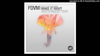 Fdvm Feat Tyler Sjöström - Make It Right Wankelmut Remix