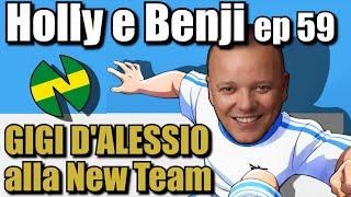 HOLLYe BENJI ep 59 ️ - Gigi DAlessio alla New Team 