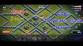 COC 10 years clash Day 8  Easy 3 star