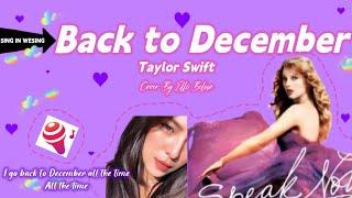 Back To December - Taylor Swift  cover by Ellè Beliso   Voice of #wesing ｜@WeSingApp Global