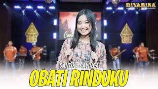 OBATI RINDUKU - Cantika Davinca Ft DIVARINA Music