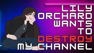 Lily Orchard Wants to End My Channel