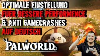 Palworld - Einstellungen optimieren gegen Laggs und Crashes & für eine bessere Performance Settings