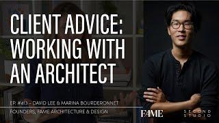 #413 - Client Advice Working with An Architect