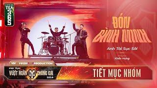 ĐÓN BÌNH MINH - ANH TÀI PHAN ĐINH TÙNG ĐỖ HOÀNG HIỆP THÀNH TRUNG  ANH TRAI VƯỢT NGÀN CHÔNG GAI