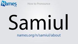 How to Pronounce Samiul